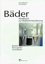 Bäder-Handbuch zur Badezimmerplanung (Fachbuch Bau)