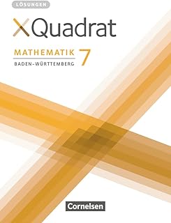 XQuadrat – Baden-Württemberg – 7. Schuljahr: Lösungen zum Schulbuch