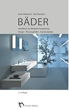 Bäder: Handbuch zur Badezimmerplanung. Design, Planungshilfen, Beispiele.